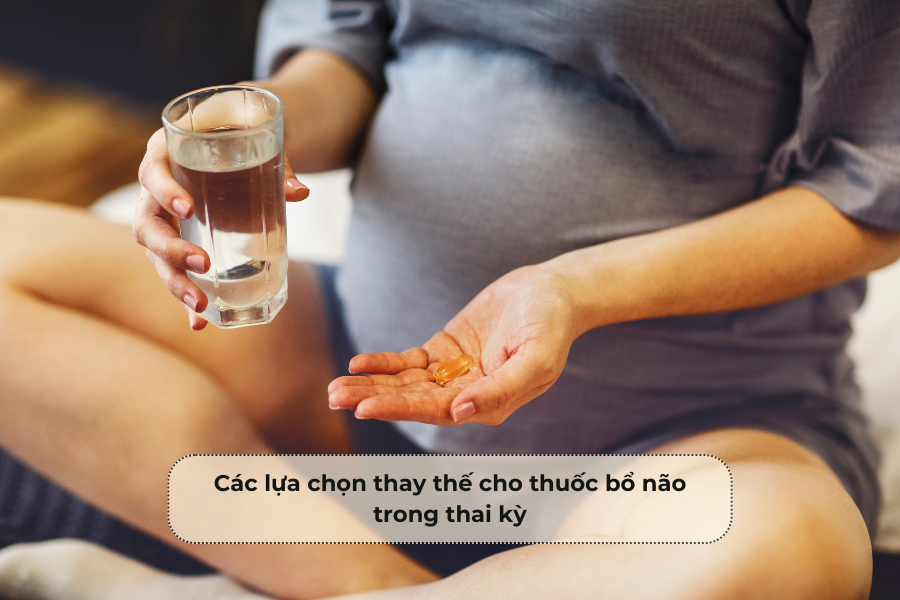 Các lựa chọn thay thế cho thuốc bổ não trong thai kỳ