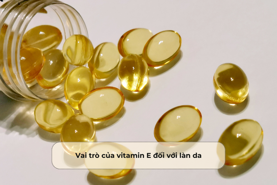 Vitamin E là gì_ Vai trò của vitamin E đối với làn da