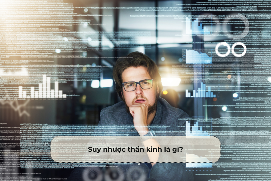 Suy nhược thần kinh là gì