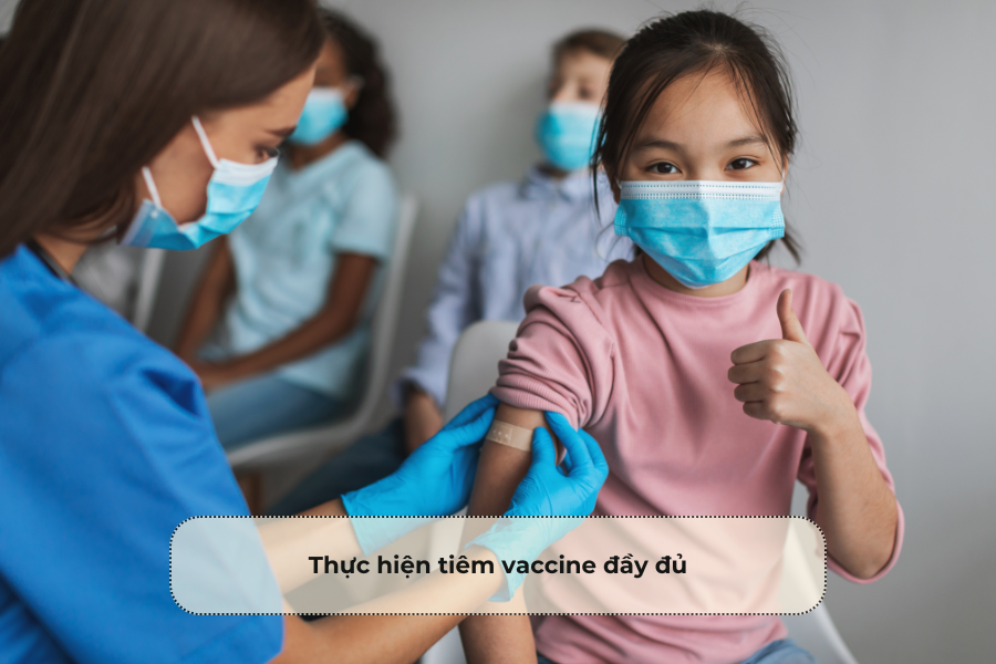 Thực hiện tiêm vaccine đầy đủ
